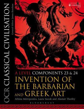 Paperback OCR Classical Civilisation A Level Components 23 and 24: Invention of the Barbarian and Greek Art Book