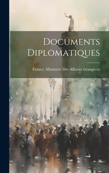 Hardcover Documents Diplomatiques [French] Book