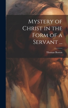 Hardcover Mystery of Christ in the Form of a Servant ... Book