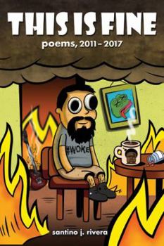 Paperback This Is Fine: Poems, 2011 - 2017 Book