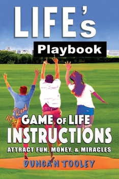 Paperback Life's Playbook : The Real Game of Life Instructions: How to Attract Fun, Money, & Miracles Book