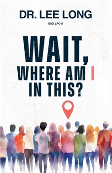 Paperback Wait, Where Am I in This? Book