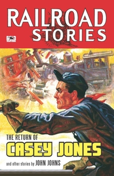 Paperback Railroad Stories #7: The Return of Casey Jones Book