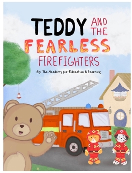 Hardcover Teddy and the Fearless Firefighters Book