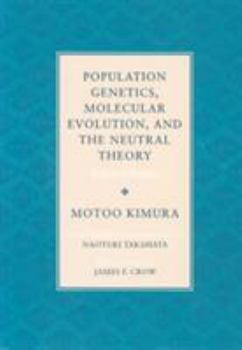 Paperback Population Genetics, Molecular Evolution, and the Neutral Theory: Selected Papers Book