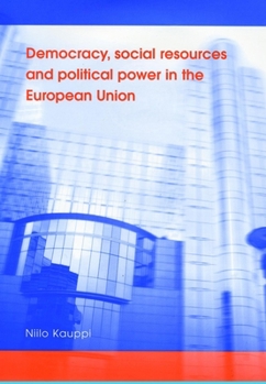 Paperback Democracy, Social Resources and Political Power in the European Union Book