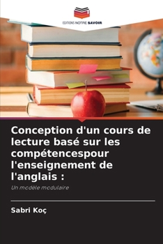 Paperback Conception d'un cours de lecture basé sur les compétencespour l'enseignement de l'anglais [French] Book