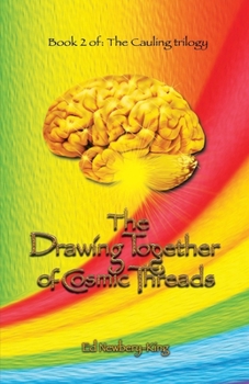 Paperback The Drawing Together of Cosmic Threads Book