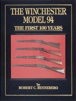 Hardcover The Winchester Model 94: The First 100 Years Book