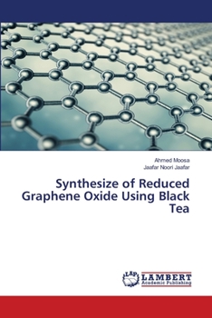 Paperback Synthesize of Reduced Graphene Oxide Using Black Tea Book