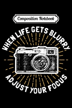 Paperback Composition Notebook: Photographer Adjust Focus Photography Gift Journal/Notebook Blank Lined Ruled 6x9 100 Pages Book