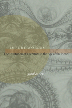 Paperback Impure Worlds: The Institution of Literature in the Age of the Novel Book