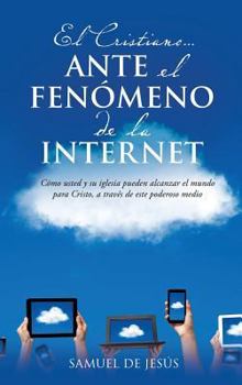 Hardcover El Cristiano... Ante El Fenomeno de La Internet [Spanish] Book