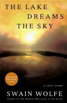 Hardcover The Lake Dreams the Sky: A Love Story Book