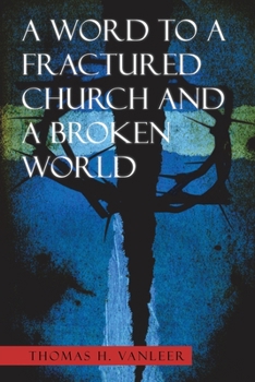 Paperback A Word to a Fractured Church and a Broken World Book