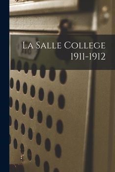 Paperback La Salle College 1911-1912 Book