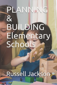 Paperback PLANNING & BUILDING Elementary Schools Book