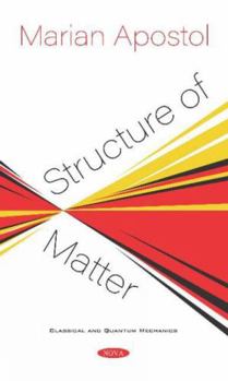Hardcover Structure of Matter (Classical and Quantum Mechanics) Book