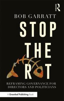 Paperback Stop the Rot: Reframing Governance for Directors and Politicians Book