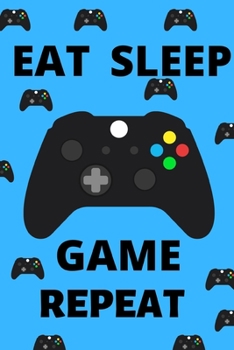 Paperback Eat Sleep Game Repeat - Epic Xbox Notebook: 6x9" 120 Page Blank lined Note book. Book