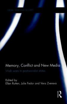 Paperback Memory, Conflict and New Media: Web Wars in Post-Socialist States Book
