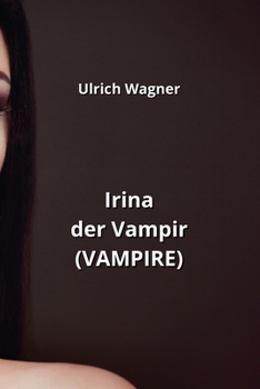 Paperback Irina der Vampir (VAMPIRE) [German] Book