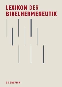 Hardcover Lexikon der Bibelhermeneutik: Begriffe - Konzepte - Theorien [German] Book