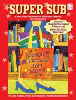 Paperback Super Sub: A Must-Have Handbook for Substitute Teachers Book