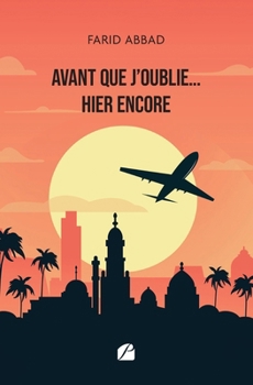 Paperback Avant que j'oublie... hier encore [French] Book