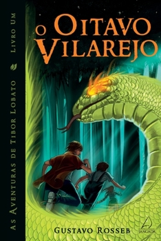 O Oitavo Vilarejo - Book #1 of the As Aventuras de Tibor Lobato