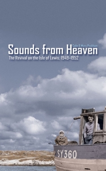 Paperback Sounds from Heaven: The Revival on the Isle of Lewis, 1949-1952 Book