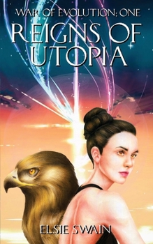 Reigns of Utopia: War Of Evolution : One (Revised Edition)