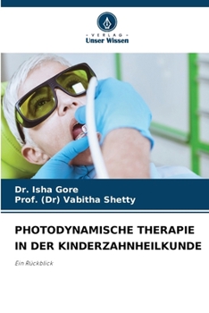 Photodynamische Therapie in Der Kinderzahnheilkunde (German Edition)