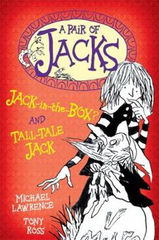 Hardcover Jack-In-The-Box?: And, Tall-Tale Jack. Michael Lawrence, Tony Ross Book