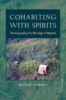 Hardcover Cohabiting with Spirits: The Biography of a Marriage in Mayotte Book