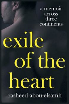 Exile of the Heart: A Memoir Across Three Continents