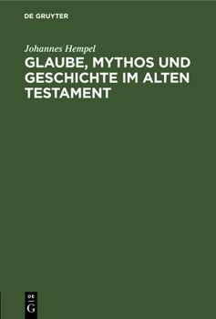 Hardcover Glaube, Mythos Und Geschichte Im Alten Testament [German] Book