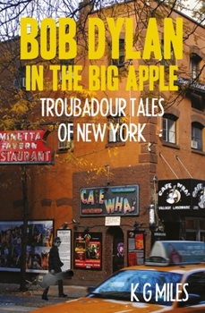 Paperback Bob Dylan in the Big Apple: Troubadour Tales Book