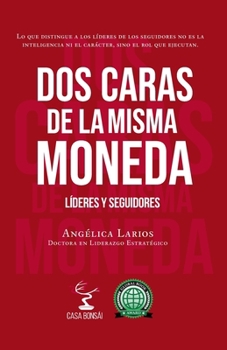 Paperback Dos caras de la misma moneda: Líderes y seguidores [Spanish] Book