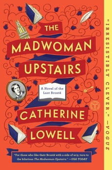Paperback The Madwoman Upstairs: A Novel of the Last Brontë Book