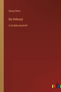 Paperback Die Nilbraut: in Großdruckschrift [German] Book