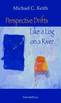 Paperback Perspective Drifts Like a Log on a River Book