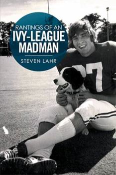 Hardcover Rantings of an Ivy-League Madman Book