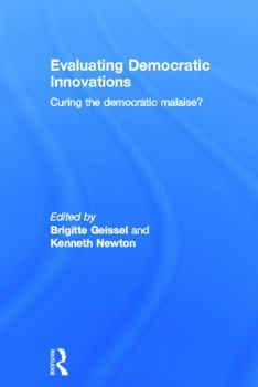 Hardcover Evaluating Democratic Innovations: Curing the Democratic Malaise? Book
