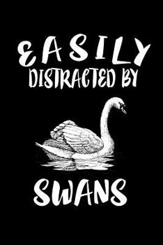 Paperback Easily Distracted By Swans: Animal Nature Collection Book