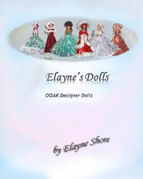 Paperback Elayne's OOAK Dolls: Volume 1 Book
