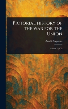 Hardcover Pictorial History of the War for the Union Book
