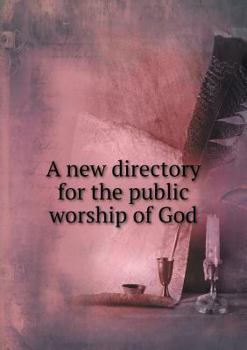 Paperback A new directory for the public worship of God Book