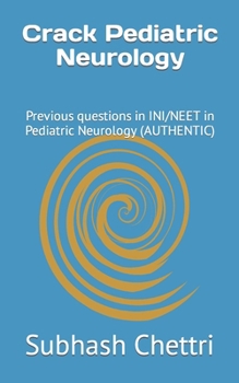 Paperback Crack Pediatric Neurology: Previous questions in INI/NEET in Pediatric Neurology Book