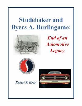 Paperback Studebaker and Byers A. Burlingame: End of an Automotive Legacy Book